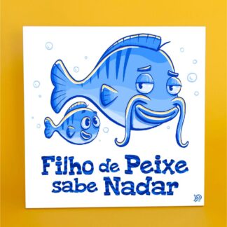 Azulejo decorativo "filho de peixe sabe nadar"